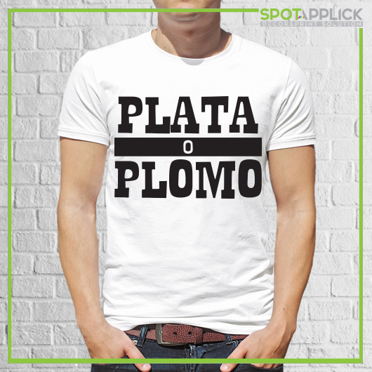 T Shirt Plata o Plomo